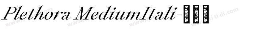 Plethora MediumItali字体转换